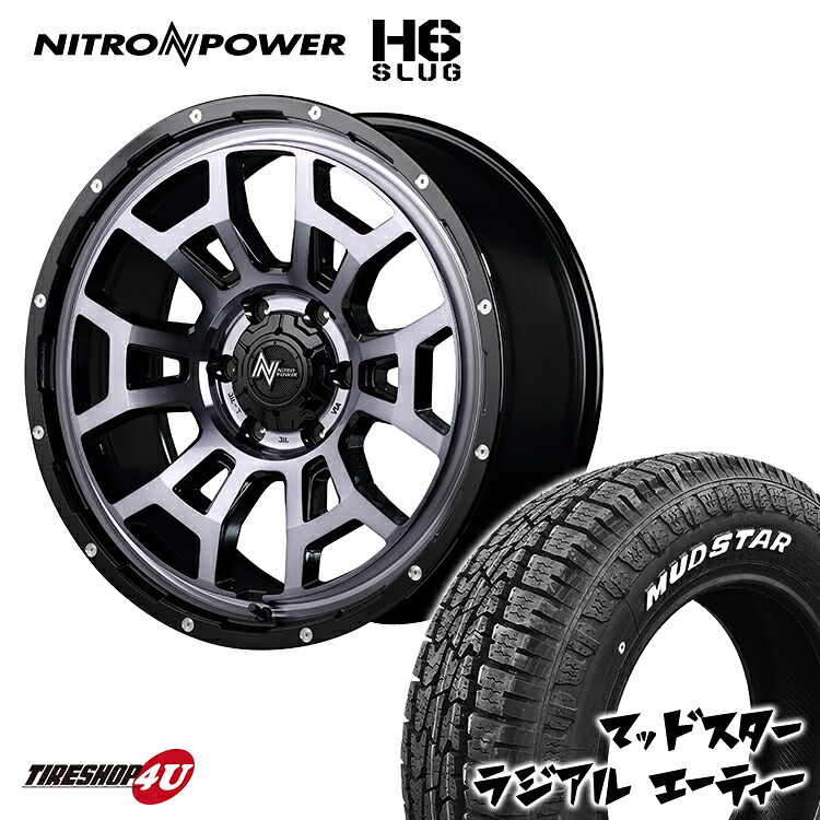 NITRO POWER H6 SLUG 16x6.5J 6/139.7 +48 ブラッククリア MUDSTAR RADIAL A/T 215/65R16 109/107L ホワイトレター 新品 タイヤホイールセット 4本価格 16インチ キャラバン NV350 ナイトロパワー H6 スラッグ マッドスター ラジアル AT オールテレーン