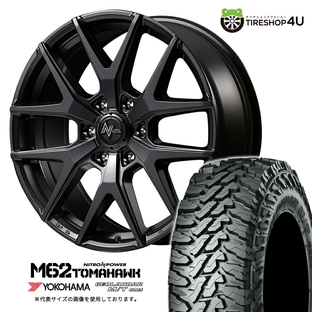 【取付対象】 NITRO POWER M62 TOMAHAWK 18&times;8.0J 6/139.7 +20 バレルブラック YOKOHAMA GEOLANDAR M/T G003 275/65R18 123/120Q LT サマータイヤホイール 4本セット 18インチ ナイトロパワー トマホーク ヨコハマ ジオランダー MT 【 FJクルーザー など】｜TIRE SHOP 4U 店