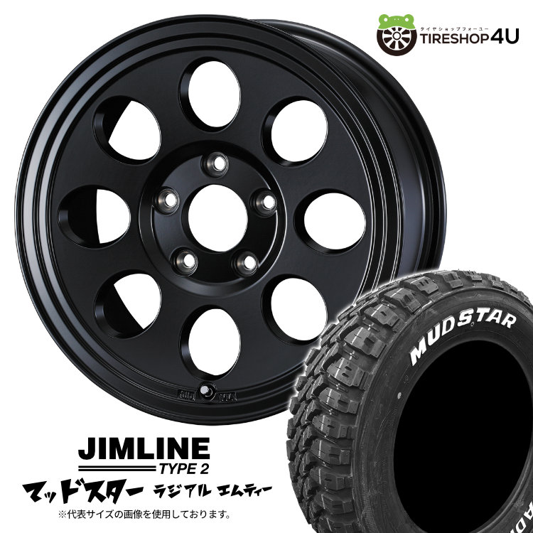 JIMLINE TYPE2 16×5.5J 5/139.7 +22 マットブラック MUDSTAR RADIAL M/T 215/70R16 100T WL サマータイヤホイール 4本セット 16インチ ジムライン タイプ2 16x5.5j マッドスター ラジアル MT ホワイトレター 【 ジムニー JB64 】