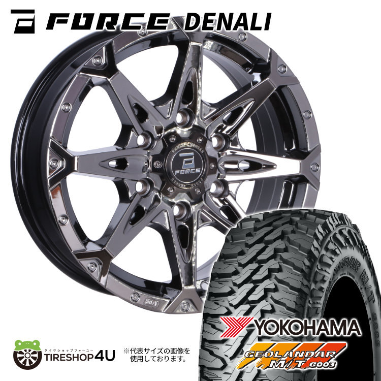 FORCE DENALI 16×6.5J 6/139.7 38 SBC スーパーブラックコート YOKOHAMA GEOLANDAR M/T G003 215/70R16 100/97Q LT サマータイヤホイール 4本セット 16インチ フォース デナリ ヨコハマ ジオランダー 【 ハイエース 200系 】
