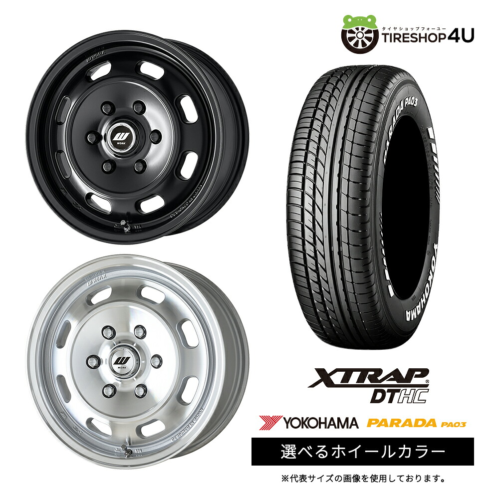 【最大P15倍】【取付対象】WORK XTRAP DTHC 16×6.5J 6/139.7 +38 選べるカラー YOKOHAMA PARADA PA03 215/65R16 C 109/107S WL ホワイトレターサマータイヤホイール 4本セット 16インチ 【ハイエース レジアスエース 200系 HIACE】|TIRE SHOP 4U 店