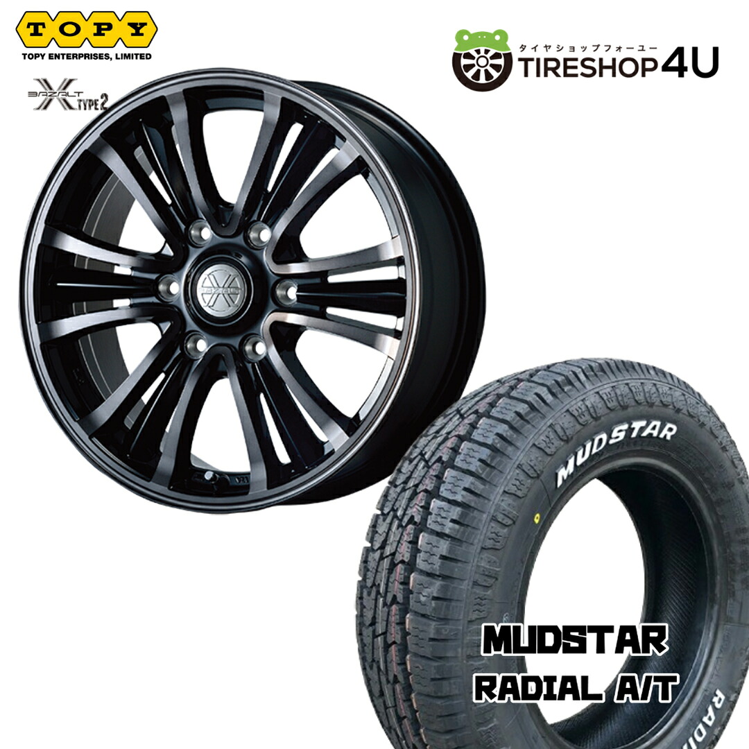 【最大P15倍】【取付対象】TOPY BAZALT-X TYPE2 16&times;6.5J 6/139.7 +38 PB/BC ピアノブラック/ブラッククリアMUDSTAR RADIAL A/T 215/65R16 109/107L WL ホワイトレターサマータイヤホイール 4本セット 16インチ 【ハイエース レジアスエース 200系 HIACE】｜TIRE SHOP 4U 店