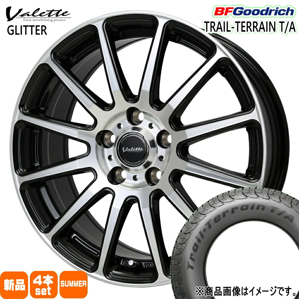 215/60R17 96H トレイルテレーン T/A TRAIL-TERRAIN T/A BFグッドリッチ BF.Goodrich 新品 夏用 サマータイヤ ホイール 4本セット HOT STUFF CORPORATION Valette GLITTER 17×7.0+40 5/114.3 17インチ|タイヤショップ78
