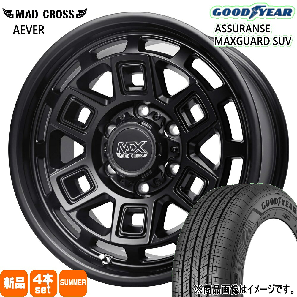 215/65R16 98H アシュランス マックスガード SUV ASSURANCE MAXGUARD SUV グッドイヤー GOODYEAR 新品 夏用 サマータイヤ ホイール 4本セット HOT STUFF CORPORATION MAD CROSS AEVER 16×6.5+48 6/139.7|タイヤショップ78