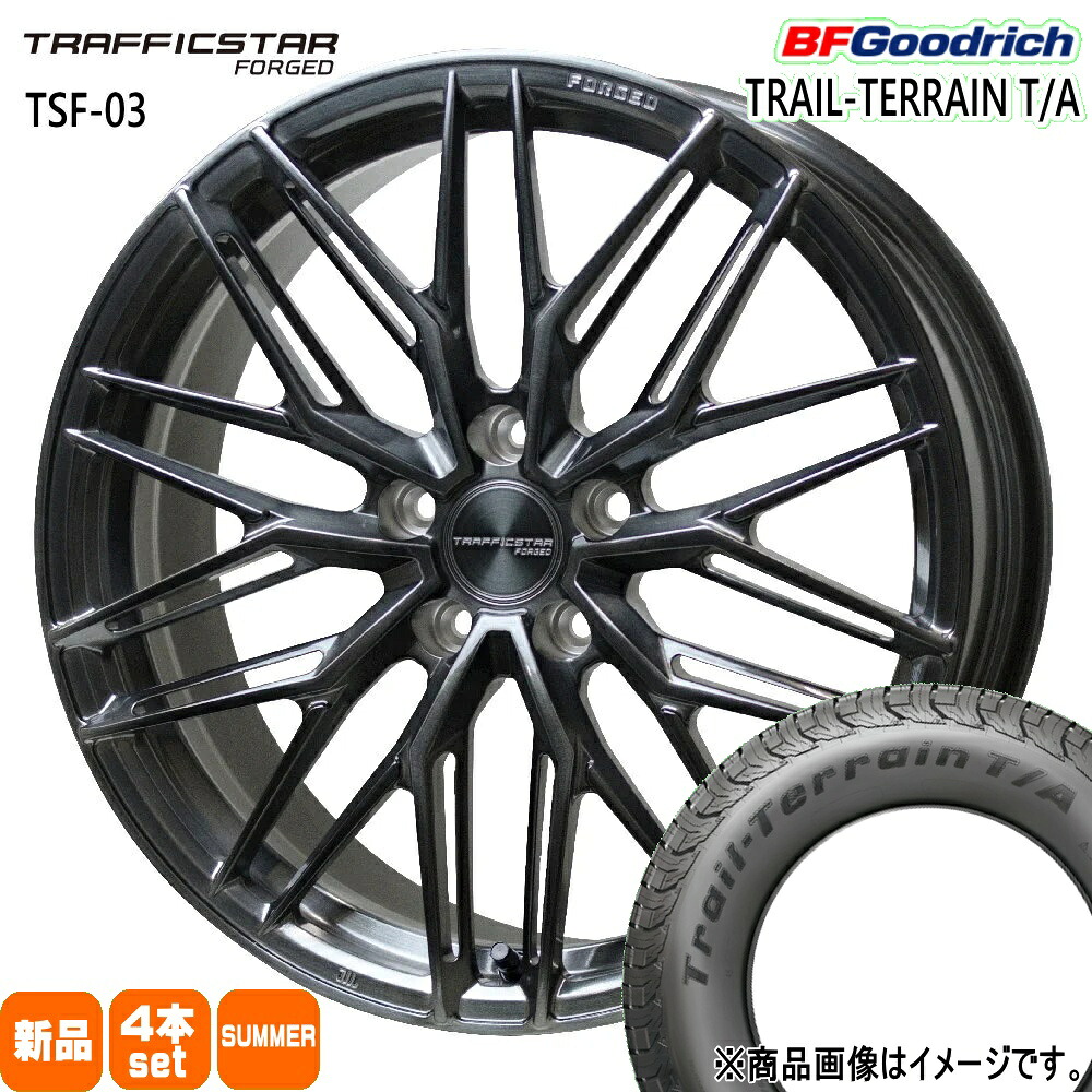 235/55R19 105H XL トレイルテレーン T/A TRAIL-TERRAIN T/A BFグッドリッチ BF.Goodrich 新品 夏用 サマータイヤ ホイール 4本セット HOT STUFF CORPORATION TRAFFICSTAR FORGED TSF-03 19&times;8.0+42 5/114.3 19インチ｜タイヤショップ78