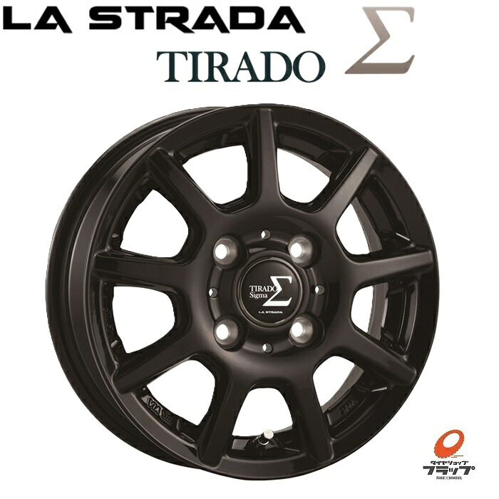 【取り寄せ品】 4本セット ホイールのみ LA STRADA TIRADO sigma グロスブラック 12インチ 4.00B+42 4H100 ハブ径67.1 JWL-T 15インチ以上TPMS対応 ラストラーダ ティラード シグマ Σ 送料無料～(条件あり) 阿部商会