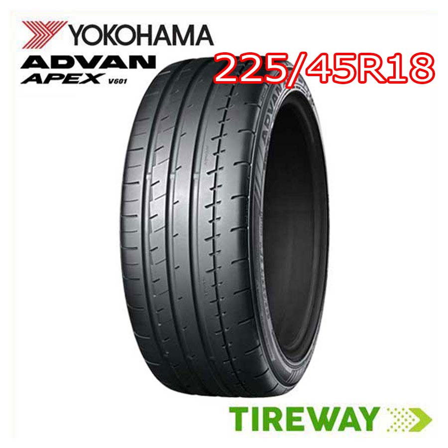 【タイヤ交換可能】1本 18インチ 225/45R18 95Y XL YOKOHAMA ヨコハマ APEX エーペックス V601 ADVAN アドバン サマー タイヤ単品