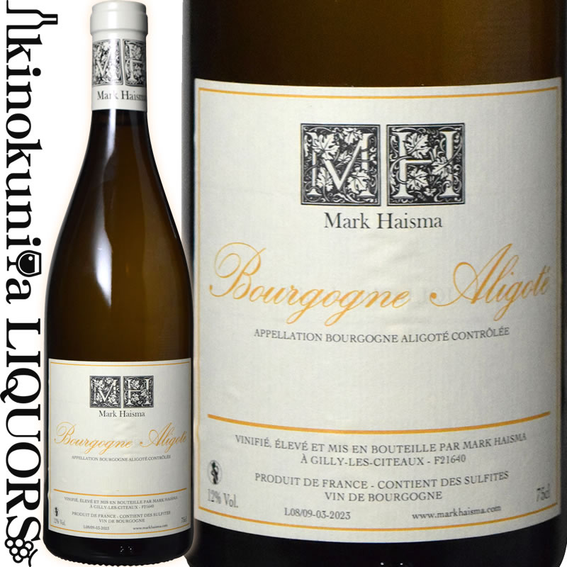 楽天市場】マーク ハイスマ / ブルゴーニュ アリゴテ [2021] 白ワイン