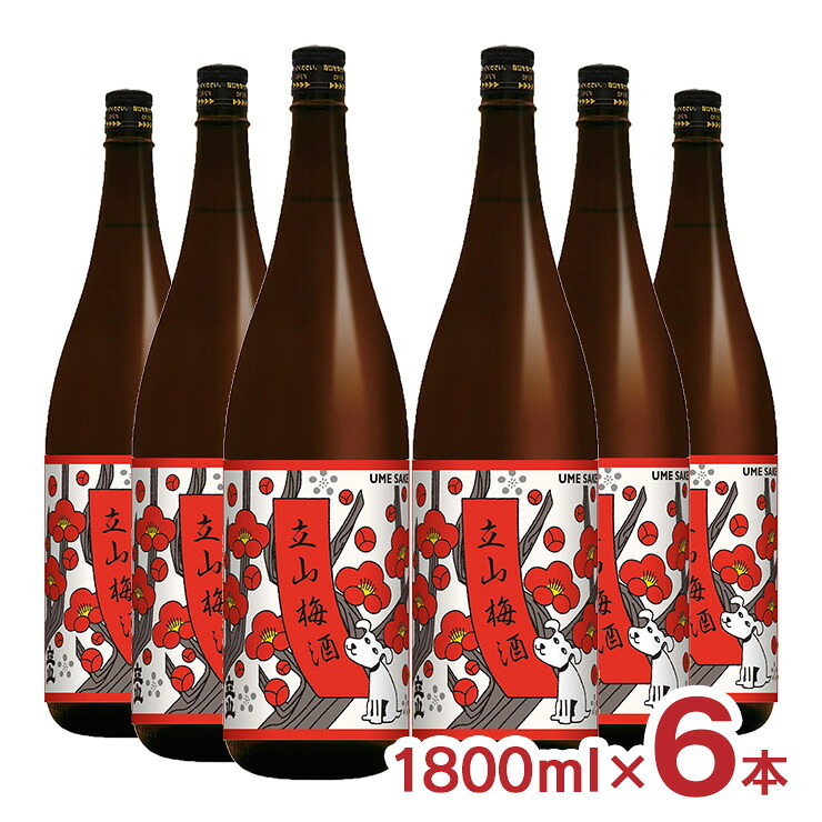 【7/19 20:00～7/26 1:59 エントリーでP5倍】立山 立山梅酒 1800ml 6本 富山 梅酒 地酒 立山酒造 送料無料｜東京酒粋
