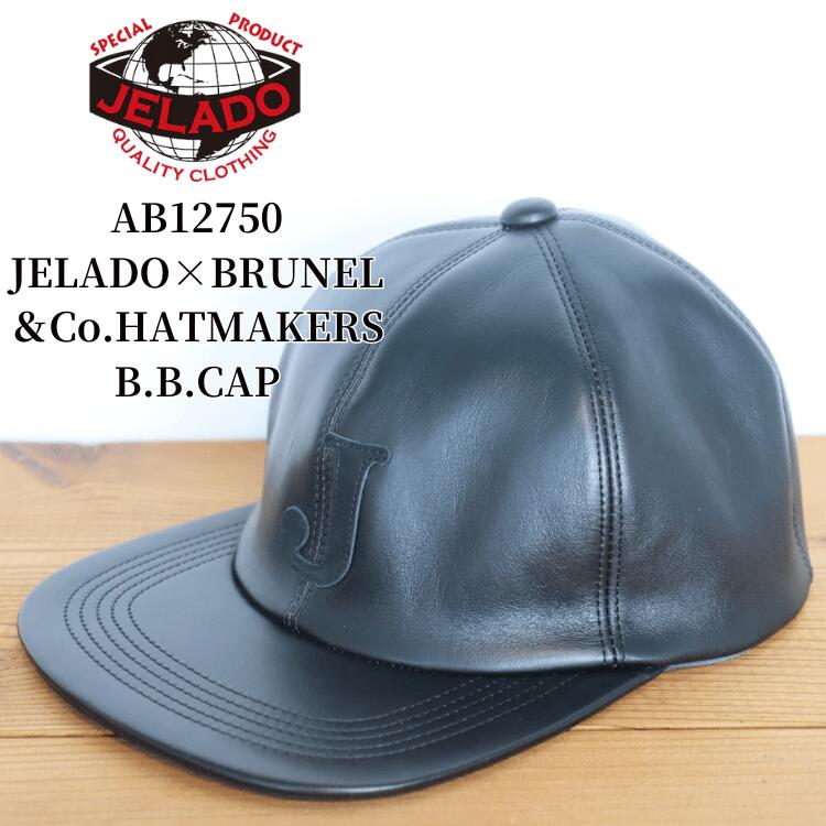 JELADO ジェラード AB12750 JELADO×BRUNEL＆Co.HATMAKERS B.B.CAP ブルーネルハットメイカーズ 茶芯ホースハイド ヌバック ヴィンテージライク 生まれながら原料品 単一性単一性 野球旗がしら
