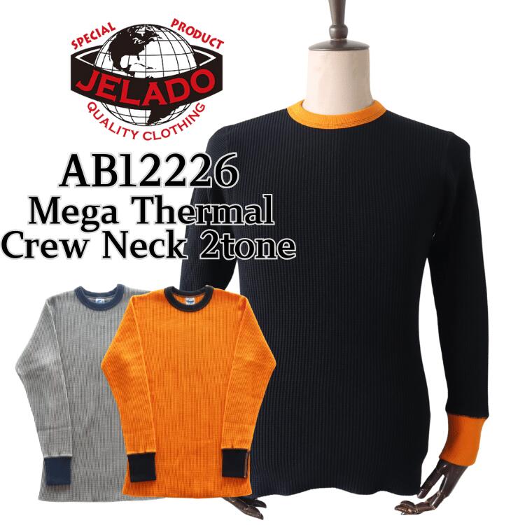 JELADO ジェラード  AB12226 Mega Thermal Crew Neck 2tone メガサーマル 労働者の一団素っ首 極厚で圧倒的な保温性 目覚ましい特性 防寒 保温 ミリタリー プルオーバー トップス 長袖