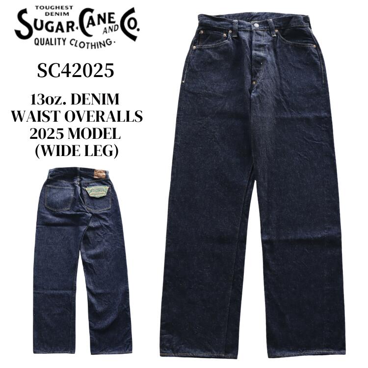 楽天市場】[P5倍]SUGAR CANE : 13oz.DENIM WAIST OVERALLS 2025 MODEL