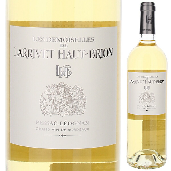 【6本～送料無料】シャトー ラリヴェ オー ブリオン ブラン 2019 白ワイン フランス 750ml ソーヴィニョン ブラン ボルドー 母の日