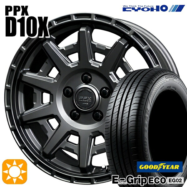 【取付対象】170シエンタ 185/60R15 84H グッドイヤー エフィシェントグリップ EG02 KYOHO PPX D10X マットダークガンメタ 15インチ 6.0J 5H100 サマータイヤホイールセット ｜トレッド新横浜師岡店 67,837円