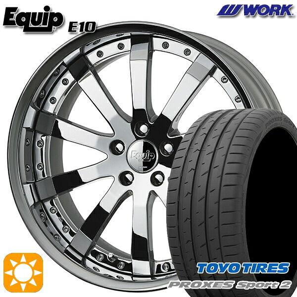 【取付対象】225/35R19 88Y XL トーヨー プロクセススポーツ2 ワーク エクイップ 10 スーパークロームメッキ 19インチ 7.5J 5H114.3 サマータイヤホイールセット ｜トレッド新横浜師岡店