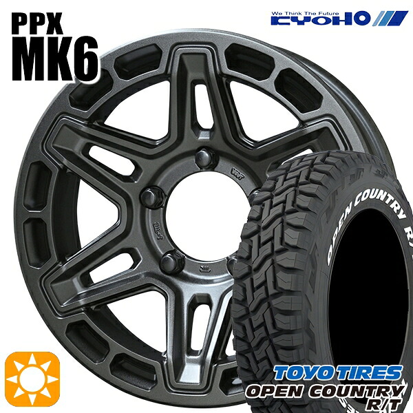 【取付対象】ジムニーシエラ ノマド 225/70R16 102/99Q トーヨー オープンカントリーR/T KYOHO PPX MK6 16インチ 6.0J 5H139.7 +0 サマータイヤホイールセット |トレッド新横浜師岡店