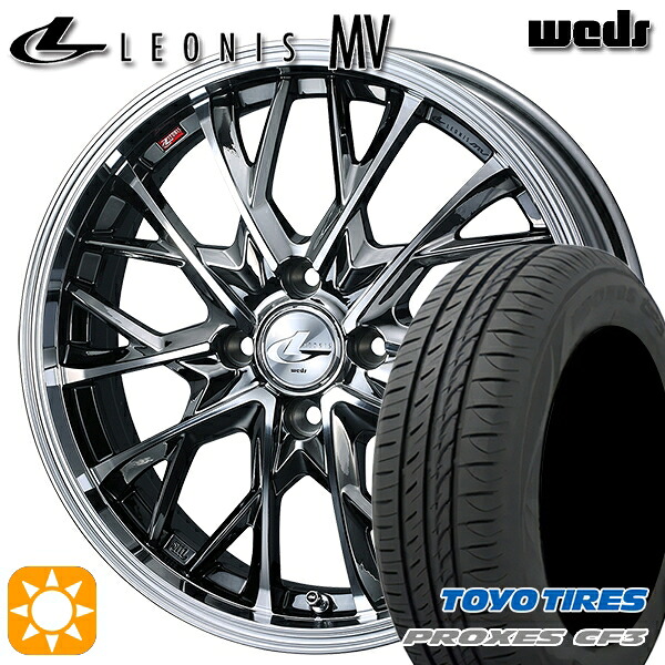 【取付対象】165/65R15 81H トーヨー プロクセス CF3 Weds レオニス MV BMCMC (ブラックメタルコート ミラーカット) 15インチ 4.5J 4H100 サマータイヤホイールセット