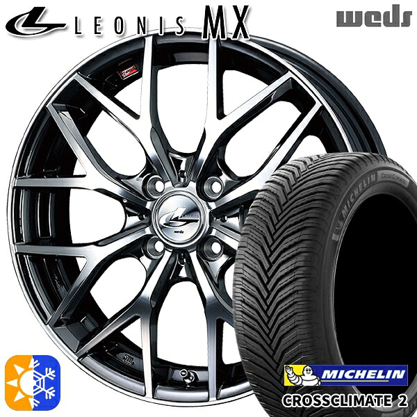 マツダ2 ノート 205/45R17 88W XL ミシュラン クロスクライメート2 Weds レオニス MX BMCMC (ブラックメタルコート ミラーカット) 17インチ 6.5J 4H100 オールシーズンタイヤホイールセット ｜トレッド新横浜師岡店