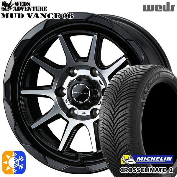 215/60R17 100V XL ミシュラン クロスクライメート2 Weds マッドヴァンス06 マットブラックポリッシュ 17インチ 6.5J 6H139.7 オールシーズンタイヤホイールセット ｜トレッド新横浜師岡店 109,175円
