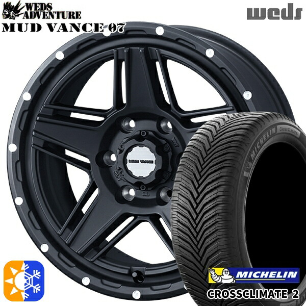 215/60R17 100V XL ミシュラン クロスクライメート2 Weds マッドヴァンス07 フルマットブラック 17インチ 6.5J 6H139.7 オールシーズンタイヤホイールセット
