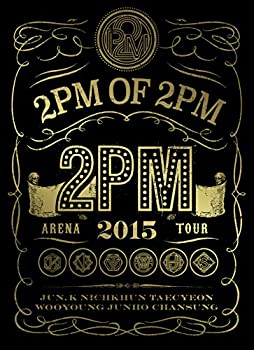 【中古】 2PM ARENA TOUR 2015 2PM OF 2PM (初回生産限定盤) [DVD]