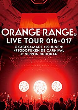 【中古】 ORANGE RANGE LIVE TOUR 016-017 ~おかげさまで15周年! 47都道府県 DE カーニバル~ at 日本武道館 (完全生産限定盤) [DVD]
