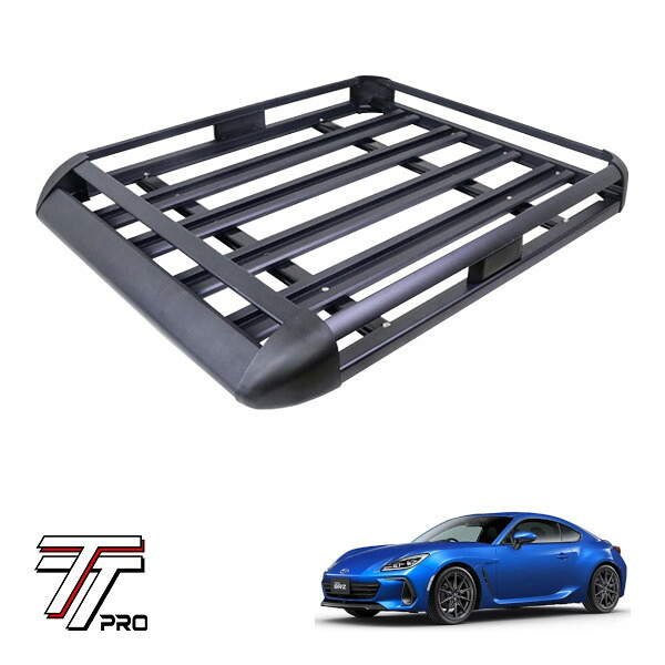 P10倍 エントリー 【TT PRO正規品】 汎用 組立式 アルミ ルーフラック カーゴラック カーゴバスケット 耐荷重200kg 440LB ブラック スバル BRZ ZD8
