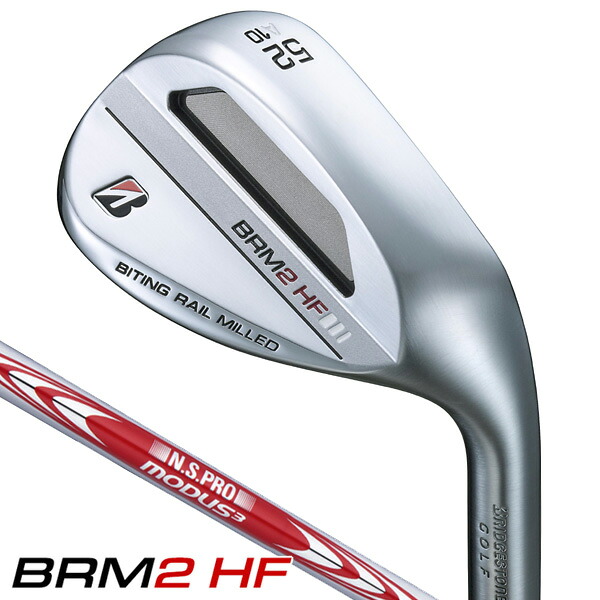 ブリヂストン ２０２３ Ｂシリーズ ＢＲＭ２ ＨＦ Ｎ．Ｓ．ＰＲＯ モーダス３ ＴＯＵＲ１０５ ウェッジ 右利き用｜つるやゴルフ店