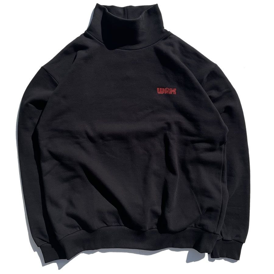 WAX(蝋涙) / 裏起毛流汗 タートルネック 調教師 / ORIGINAL TURTLE NECK SWEAT - BLACK / WX-0247 / 日本製 メンズ THM 黒 黒いこと