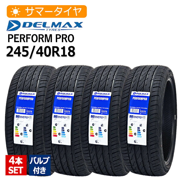 2026年製 245/40R18 4本セット バルブ付き デルマックス(DELMAX) PERFORMPRO 4本総額30,220円 サマータイヤ