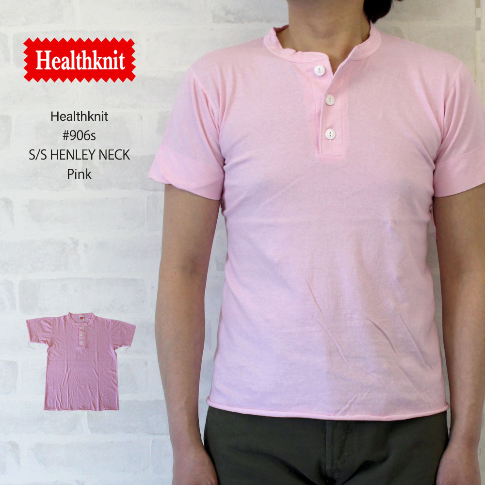 ヘルスニット Healthknit　＃906S　S/S Henley Neck 半袖ヘンリーネックTシャツ 全30色【ピンク】/ヘルスニット  Healthknit ＃906S 半袖ヘンリーネックTシャツ ヘルスニット Healthknit ＃906S 半袖ヘンリーネックTシャツ | 