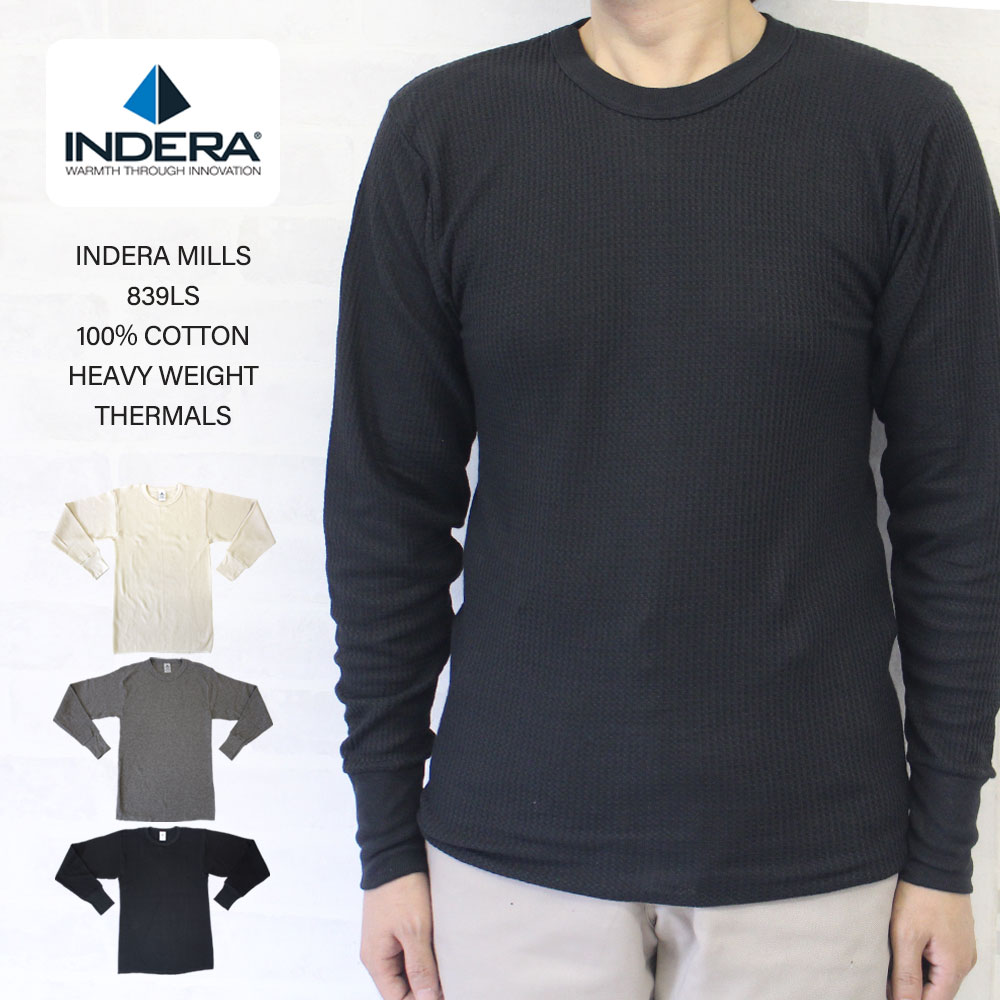 楽天市場】INDERA MILLS インデラミルズ 839LS サーマルロングスリーブＴシャツ 100% Cotton Heavyweight  Thermals コットンヘビーウェイト サーマルＴシャツ 【ブラック】/INDERA MILLS インデラミルズ 839LS  サーマルロングスリーブＴシャツ : インポートセレクト ...