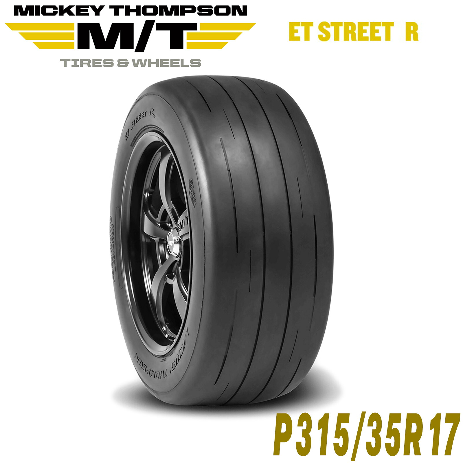 MICKEY THOMPSON ミッキートンプソン ET STREET R(ETストリートR)17インチタイヤ(1本)P315/35R17 ラジアル ドラッグタイヤ 90000024649|アルティメイト店