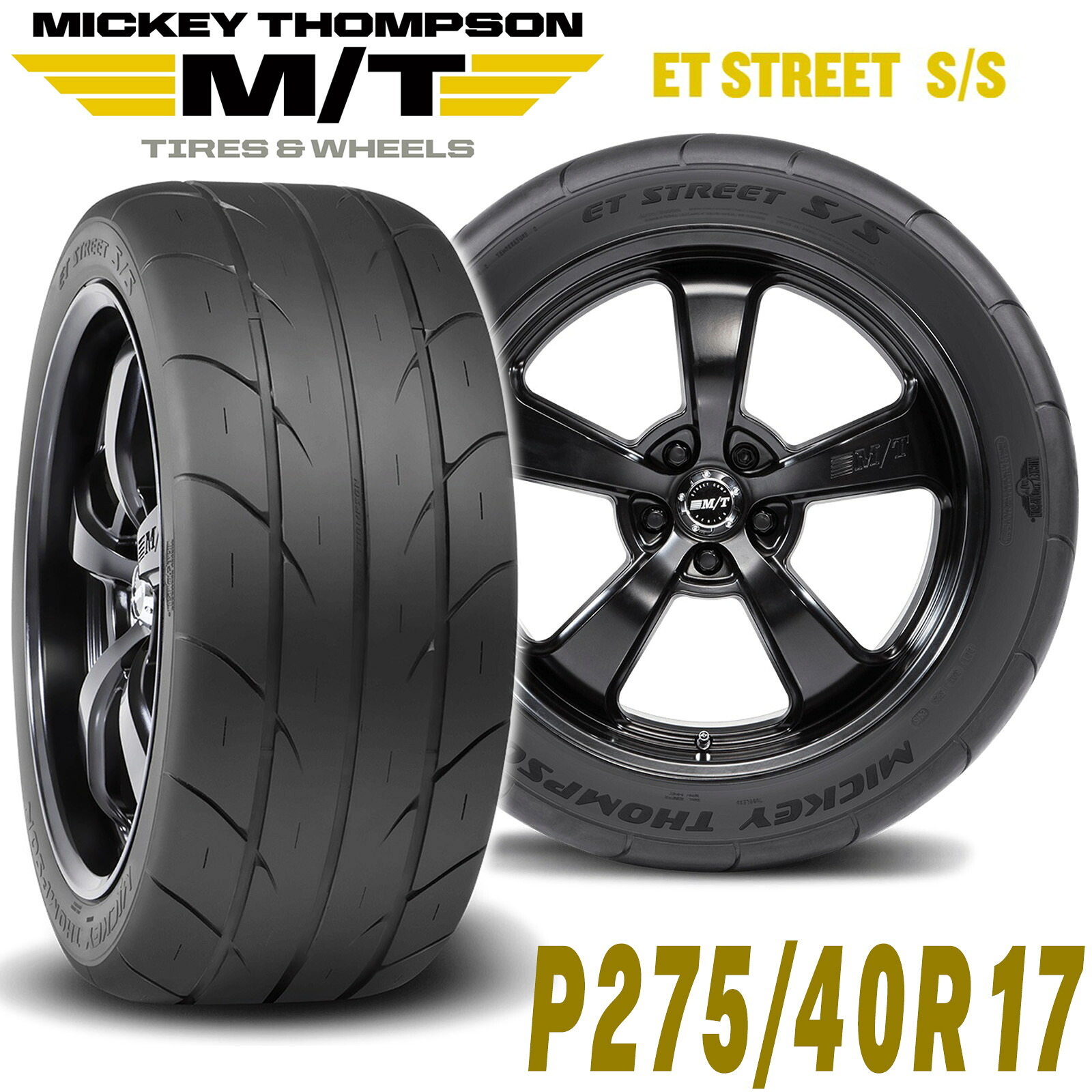 MICKEY THOMPSON ミッキートンプソン ET STREET S/S（ETストリートS/S ）17インチタイヤ（1本）P275/40R17 ラジアル ドラッグタイヤ 90000024558