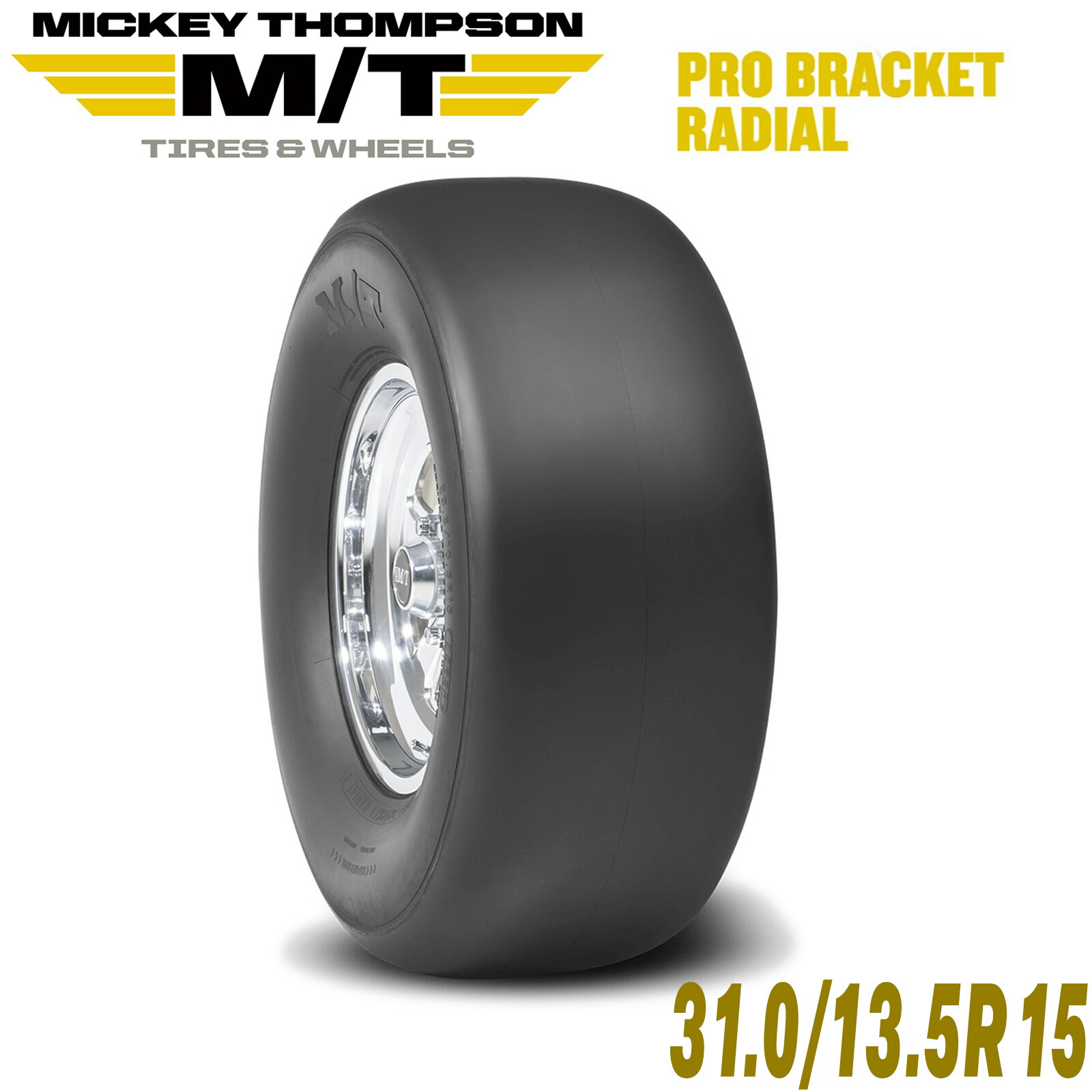 MICKEY THOMPSON ミッキートンプソン PRO BRACKET RADIAL（プロブラケットラジアル ）15インチタイヤ（1本）31.0/13.5R15 ラジアル ドラッグタイヤ 90000026342
