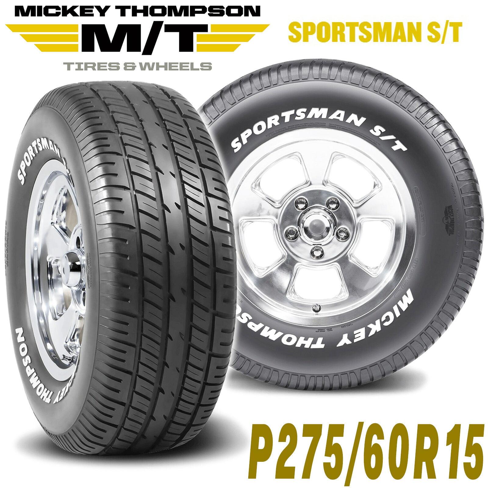 MICKEY THOMPSON ミッキートンプソン SPORTSMAN S/T（スポーツマンエスティー）15インチタイヤ（1本）P275/60R15 ラジアル