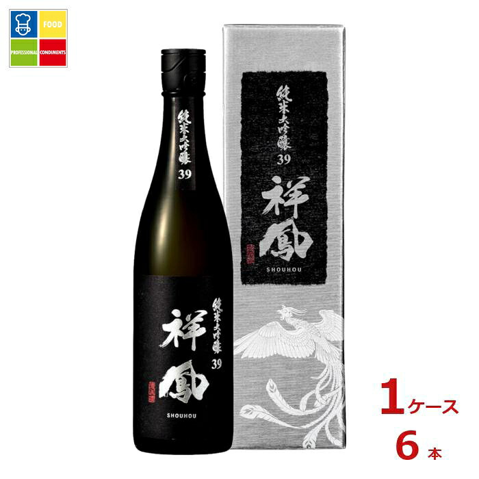 清洲桜醸造 純米大吟醸 39 祥鳳720ml瓶×1ケース（全6本）送料無料
