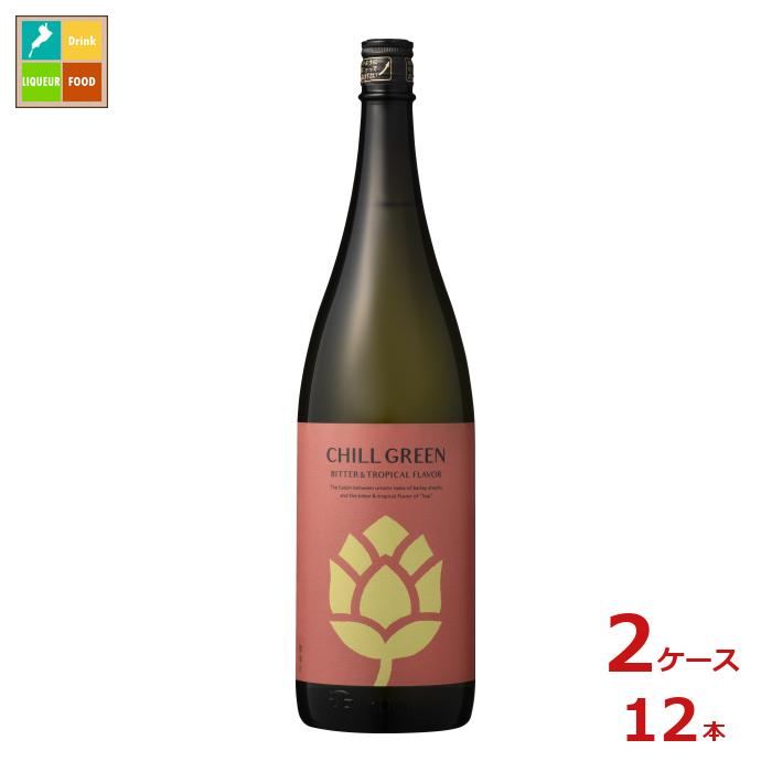 濱田酒造 25度 CHILL GREEN bitter&tropical1.8L瓶×2ケース(全12本)送料無料