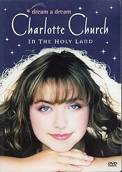 【中古】Dream a Dream - Charlotte Church in the Holy Land [DVD] [Import]｜Umibose店