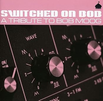 【中古】Switched On Bob: Tribute To Bob Moog|Umibose店