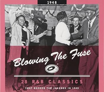 【中古】Blowing the Fuse 1948: 28 R&B Classics That Rocked the Jukebox in 1948｜Umibose店