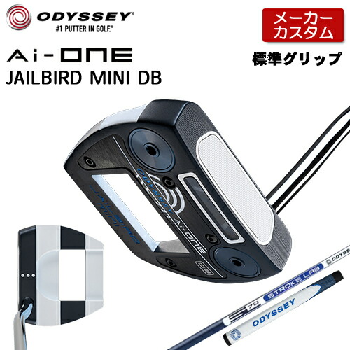 楽天市場】【メーカーカスタム】オデッセイ Ai-ONE JAILBIRD MINI DB パター 右用 STROKE LAB 90 スチールシャフト  日本正規品 [SUPER STROKE][グリップタイプE]【 2024年モデル 】 Ai one ジェイルバード ダブルベントネック 【 オデッセイ  パター 】 : アンダーパー ゴルフ