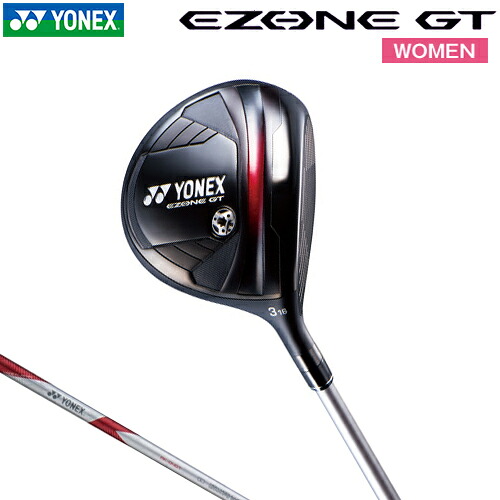 YONEX 【 ヨネックス 】 EZONE GT WOMEN フェアウェイウッド RK 04GT 炭素矢がら 【 2024年模範例 】 レディース お上さん用 右用 ゴルフ FW #3 #5 #7 イーゾーン