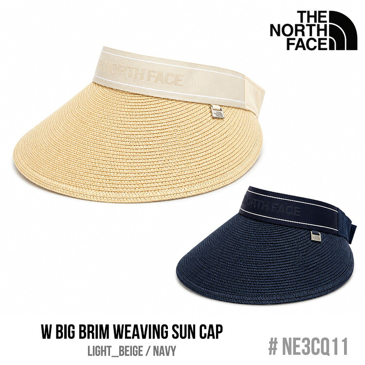 北の方人間の顔 旗がしら THE NORTH FACE レディース W BIG BRIM WEAVING SUN CAP ビッグ ブリム ウェービング サンキャップ LIGHT BEIGE ともし火 ベージュ NAVY 米国海軍 NE3CQ11B/C ACC