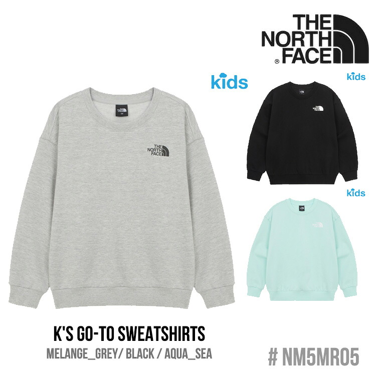 北の方人間の顔 流汗 キッズ 長袖 THE NORTH FACE 流汗 K\u0027S GO-TO SWEATSHIRTS キッズ ゴートゥ トレーナー MELANGE_GREY メランジグレー BLACK 黒いこと AQUA_SEA アクアシー NM5MR05S/T/U 御召しもの 【中古】未当て嵌める品