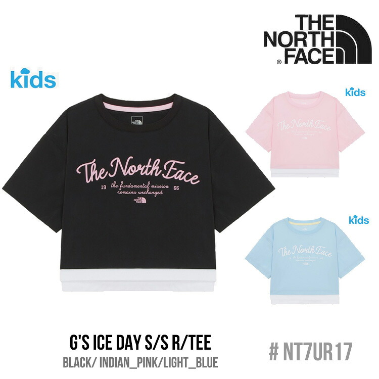 ノースフェイス Tシャツ 女の子 ガール THE NORTH FACE G'S ICE DAY S/S R/TEE ガールズ アイス デイ ショートスリーブ ラウンドTEE BLACK ブラック INDIAN_PINK インディアンピンク LIGHT_BLUE ライトブルー NT7UR17S/T/U ウェア 【中古】未使用品