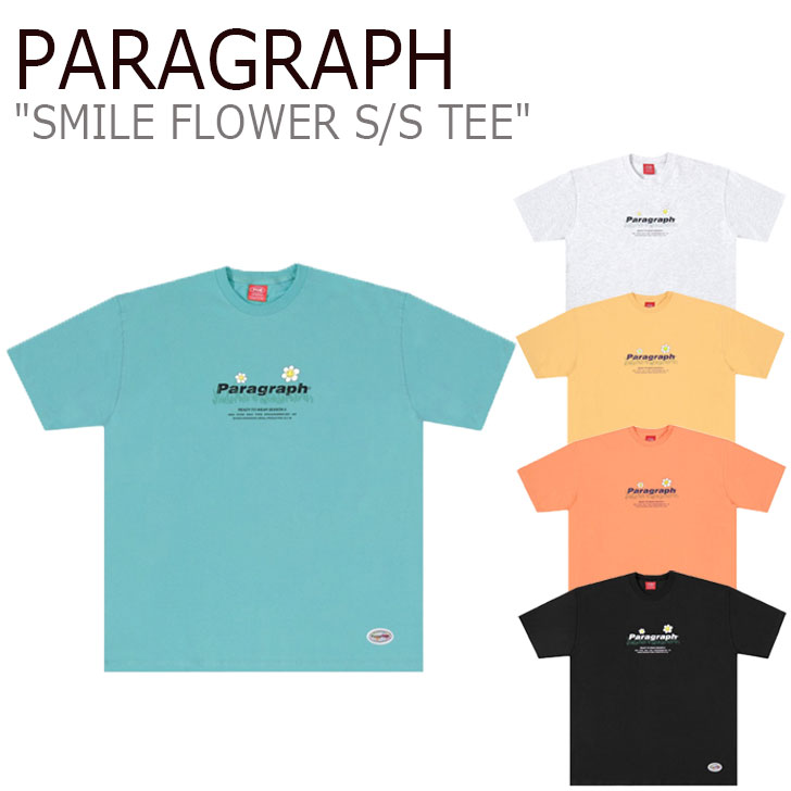 段落 Tワイシャツ Paragraph メンズ レディース Smile Flower S S Tee 笑顔 ブロッサム 短絡スリーブtシャツ 半袖 韓国モード 全5情人 お召物 パラグラフtシャツ 半袖tシャツ ロゴタイプt Logo ロゴ フラワーロゴ エンブロイダリー Paragraph Paragraph T