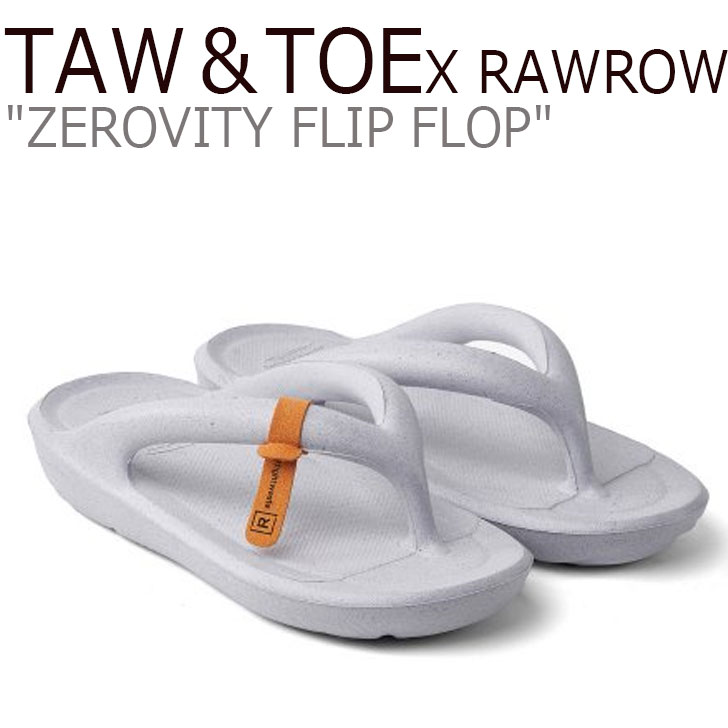 トー トー サンダル メンズ レディース Taw Toe X Rawrow Zerovity Flip Flop ゼロビティ フリップ フロップ Recycle Cream リサイクル クリーム Rfff001a0owh シューズ Fmcholollan Org Mx