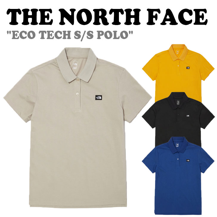 ノースフェイス ポロシャツ THE NORTH FACE メンズ レディース ECO TECH S/S POLO エコ テック ショートスリーブ ポロ BEIGE ベージュ BLACK ブラック YELLOW イエロー BLUE ブルー NT7PN06A/B/C/D ウェア 【中古】未使用品