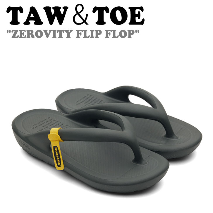 トー＆トー サンダル TAW＆TOE メンズ レディース ZEROVITY FLIP FLOP ゼロビティ フリップ フロップ ASH GRAY アッシュグレー Z-FF-AGAJ シューズ｜upsuke